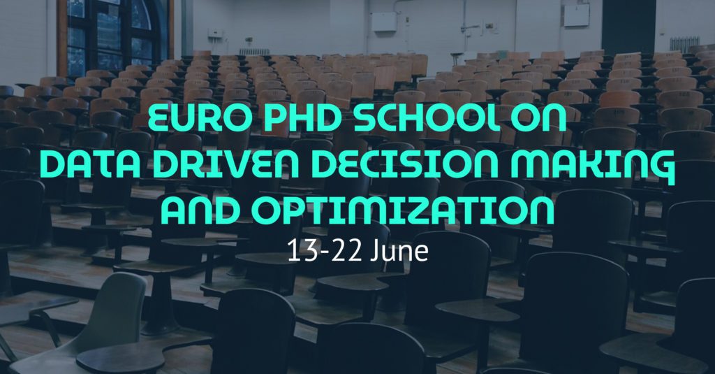 EURO PhD School on Data Driven Decision Making and Optimization