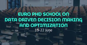 EURO PhD School on Data Driven Decision Making and Optimization